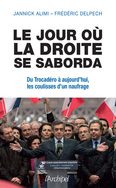 Könyv Le jour où la droite se saborda - Du Trocadéro à aujourd'hui, les coulisses d'un naufrage Jannick Alimi