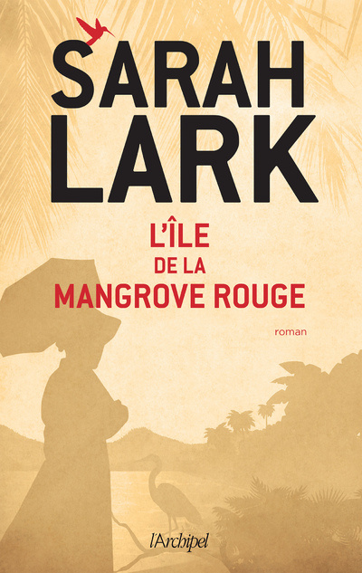 Kniha L'île de la mangrove rouge Sarah Lark