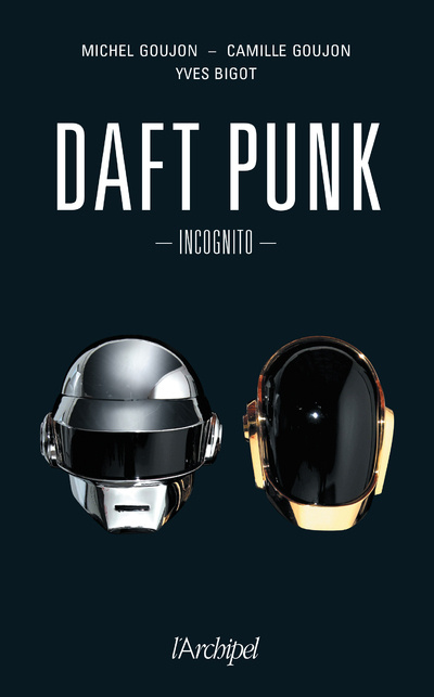 Kniha Daft Punk - Incognito Yves Bigot