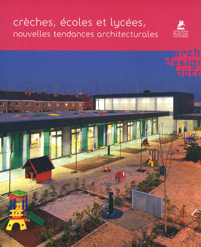 Knjiga Crèches, écoles et lycées - Nouvelles tendances architecturales collegium