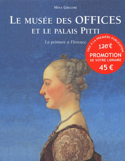 Kniha Le musée des offices et le Palais Pitti - La peinture à Florence Mina Gregori