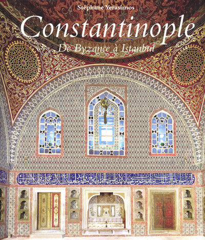 Buch Constantinople - De Byzance à Istanbul Stéphane Yerasimos