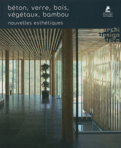Knjiga Béton, verre, bois, végétaux, bambou collegium
