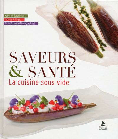 Kniha Saveurs & santé, la cuisine sous vide Hubertus Tzschirner