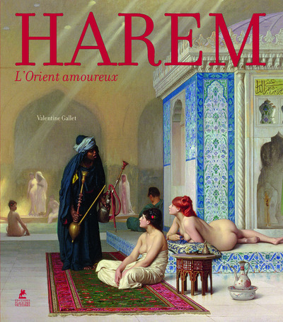 Knjiga Harem - L'Orient amoureux Valentine Gallet