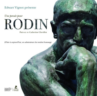 Kniha Une pensée pour Rodin - D'hier à aujourd'hui, ses admirateurs lui rendent hommage collegium
