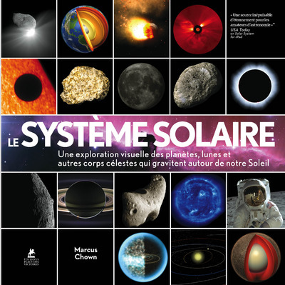Kniha Le système solaire - Une exploration visuelle des planètes, des lunes et des autres corps célestes Marcus Chown
