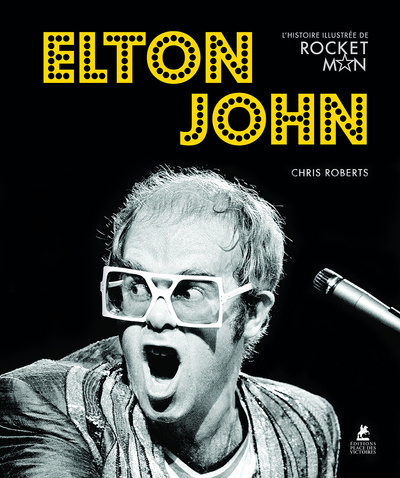 Βιβλίο Elton John - L'histoire illustrée de Rocket Man Chris Roberts