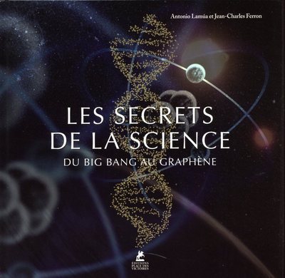 Knjiga Les Secrets de la Science - Du Big bang au graphène Antonio Lamua