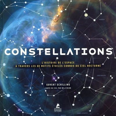 Libro Constellations - L'histoire de l'espace à travers les 88 motifs étoilés connus du ciel nocturne Govert Schilling