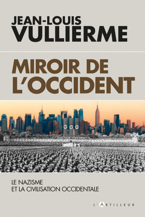 Kniha Le nazisme dans la civilisation Jean-Louis Vullierme