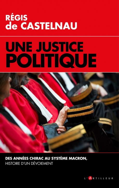 Carte Une Justice politique Régis de Castelnau