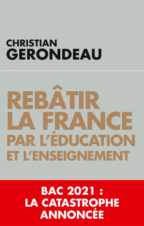 Kniha Rebâtir la France par l'éducation et l'enseignement Christian Gerondeau