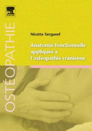 Книга Anatomie fonctionnelle appliquée à l'ostéopathie crânienne Nicette Sergueef