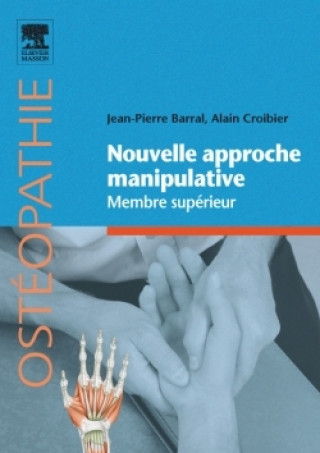 Kniha Nouvelle approche manipulative. Membre supérieur Jean-Pierre Barral