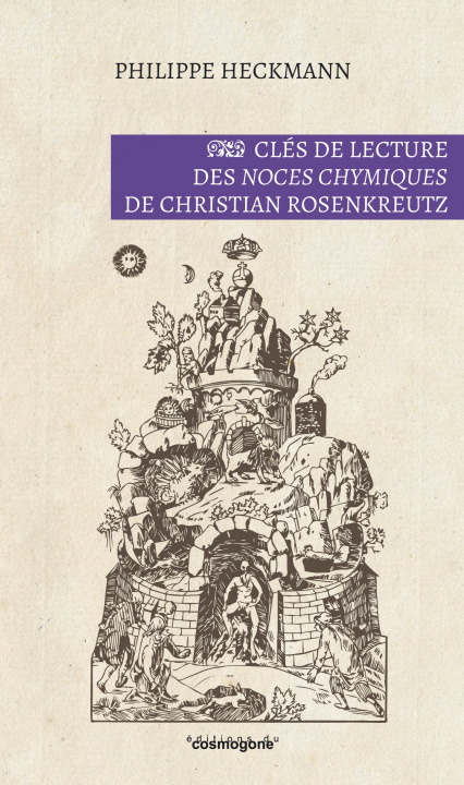 Kniha CLES DE LECTURE DES NOCES CHYMIQUES DE CHRISTIAN ROSENKREUTZ HECKMANN