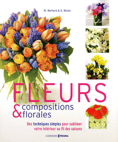 Livre FLEURS & COMPOSITIONS FLORALES Mark Welford