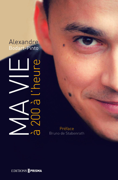 Książka Ma vie à 200 à l'heure Alexandre Bodart Pinto