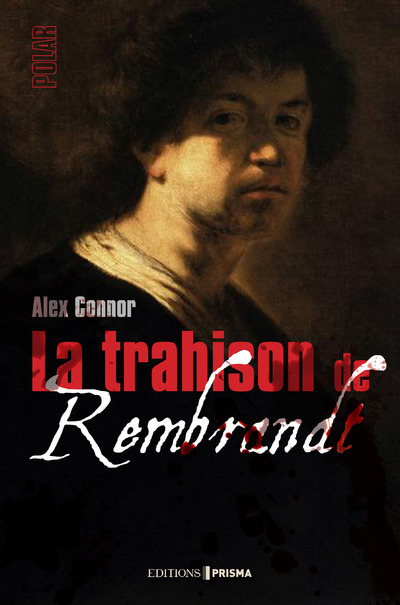 Kniha La trahison de Rembrandt NED Alexandra Connor