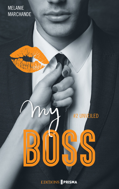 Knjiga My boss - tome 2 Unveiled Mélanie Marchande