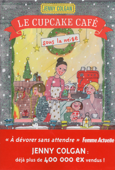 Könyv Le Cupcake Café sous la neige Jenny Colgan