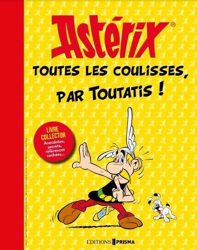 Knjiga Astérix - Toutes les coulisses, par Toutatis ! collegium