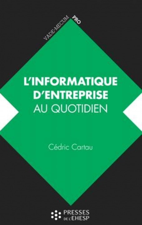Knjiga L'informatique d'entreprise au quotidien Cartau