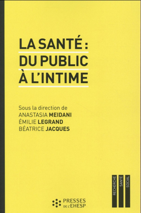 Livre LA SANTE  DU PUBLIC A L'INTIME MEIDANI/LEGRAND/JACQUES