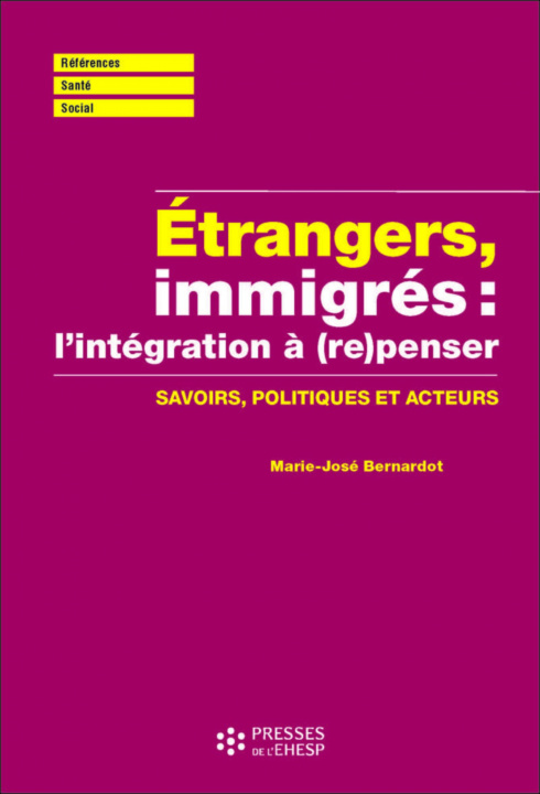 Kniha Étrangers, immigrés : (re)penser l'intégration Bernardot