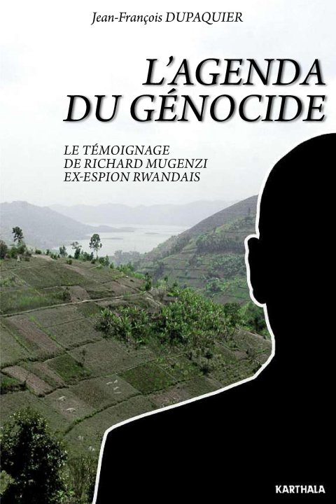 Kniha L'agenda du génocide - le témoignage de Richard Mugenzi ex-espion rwandais Dupaquier