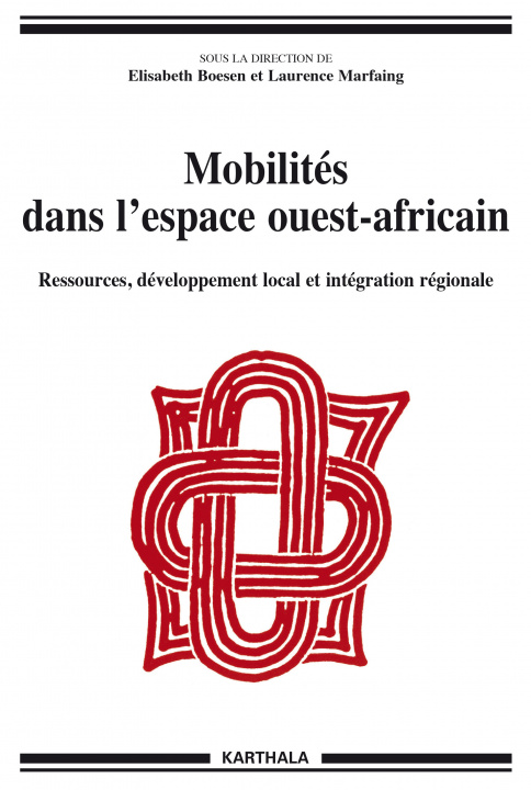 Knjiga Mobilités dans l'espace ouest-africain - ressources, développement local et intégration régionale 