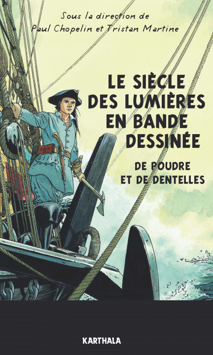 Книга Le siècle des Lumières en bande dessinée - de poudre et de dentelles 