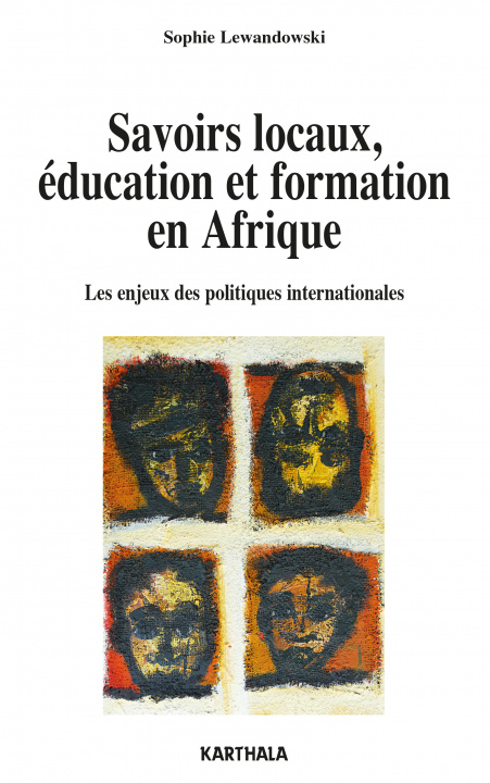 Kniha Savoirs locaux, éducation et formation en Afrique - les enjeux des politiques internationales Lewandowski