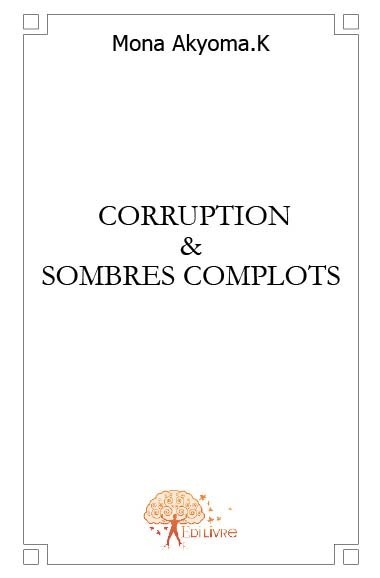 Libro Corruption et sombres complots Akyoma.K