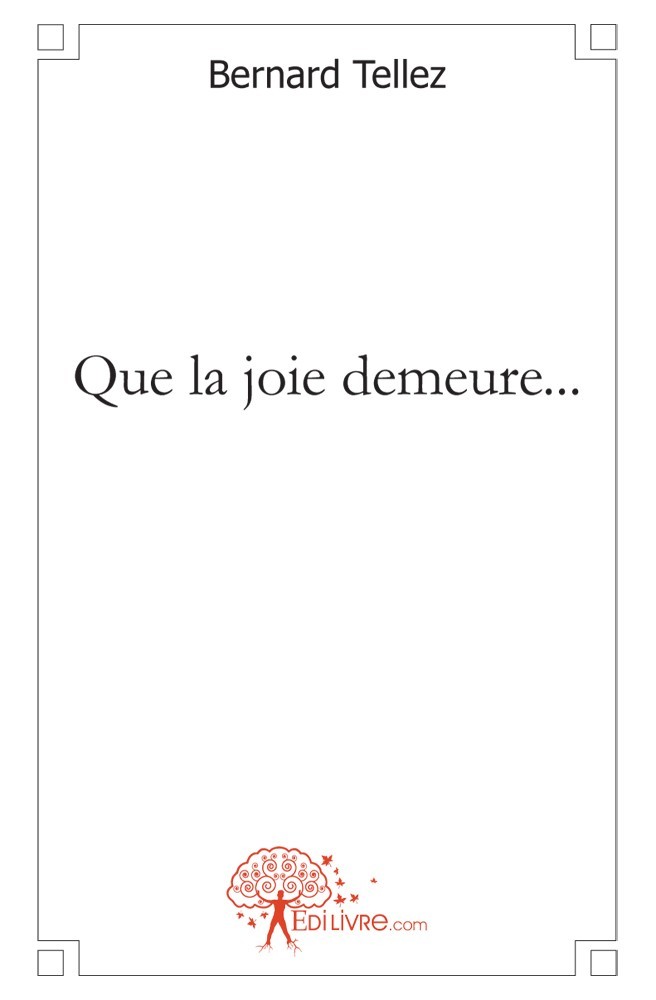 Kniha Que la joie demeure... Tellez