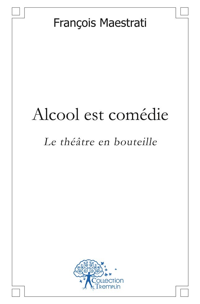 Könyv Alcool est comédie Maestrati