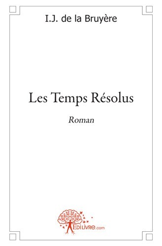 Buch Les temps résolus La Bruyère