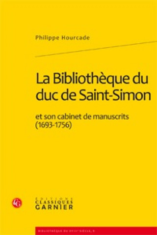 Livro La Bibliothèque du duc de Saint-Simon Hourcade