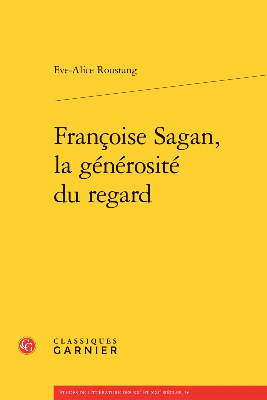 Könyv Françoise Sagan, la générosité du regard Roustang