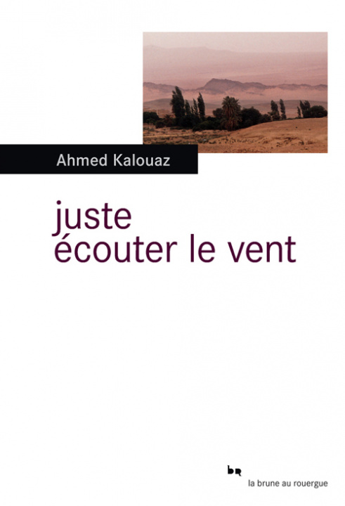 Книга juste ecouter le vent Kalouaz ahmed