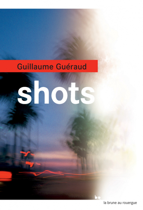 Kniha SHOTS GUERAUD GUILLAUME