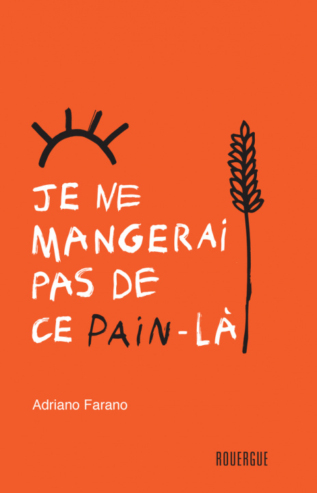 Knjiga Je ne mangerai pas de ce pain-là Farano