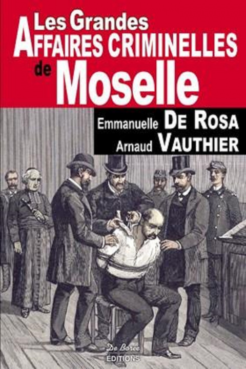 Книга MOSELLE GRANDES AFFAIRES CRIMINELLES DE