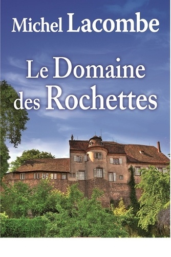 Kniha DOMAINE DES ROCHETTES (LE) LACOMBE