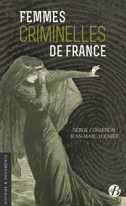 Buch Femmes criminelles en France LOUBIER