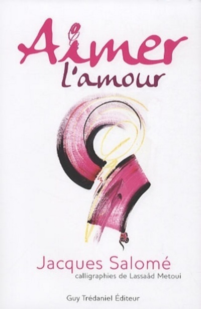 Knjiga Aimer l'Amour Lassaad Métoui