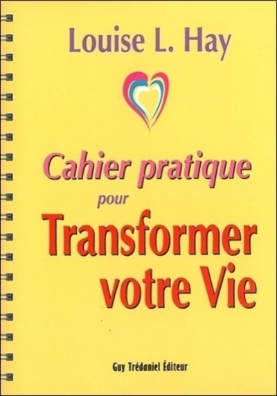 Kniha Cahier pratique pour transformer votre vie Louise Louise L.