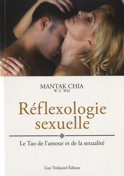 Książka Reflexologie sexuelle - Le Tao de l'amour et de la sexualité - Guide pour les amants collegium