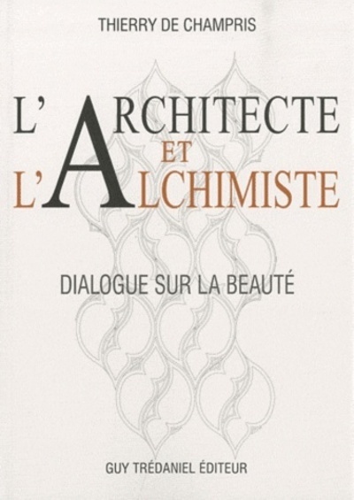 Kniha L'architecte et l'Alchimiste Thierry De Champris