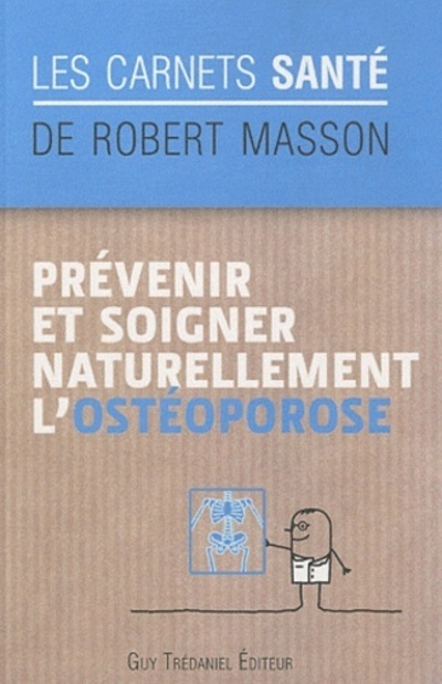 Kniha Prévenir et soigner naturellement l'ostéoporose Robert Masson